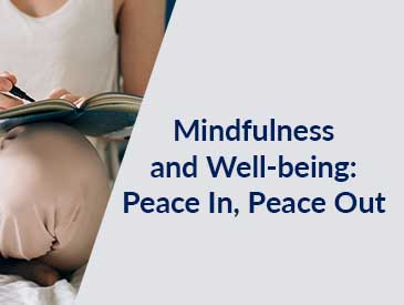 Mindfulness & Well-being: Peace In, Peace Out