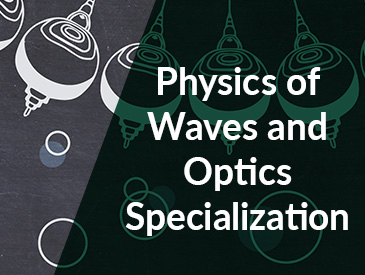 Waves and Optics Specialization (3 Courses)