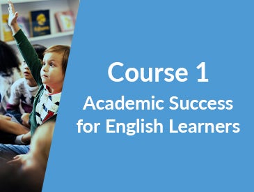 Academic Success for English Learners (Course 1)