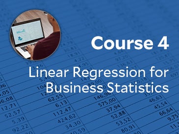 Linear Regression for Business Statistics (Course 4)
 
