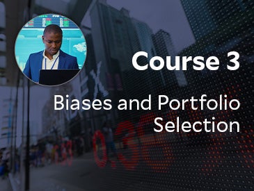 Biases and Portfolio Selection (Course 3)